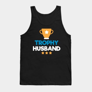 Father's day Trophy Husband - Gift for Dad - Funny Dad Joke - Best Husband Tank Top